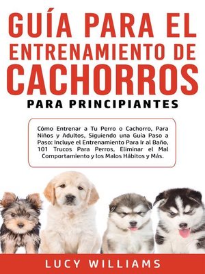 cover image of Guía Para el Entrenamiento de Cachorros Para Principiantes